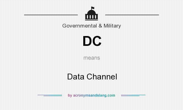 What does DC mean? It stands for Data Channel