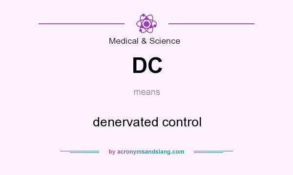 What does DC mean? It stands for denervated control