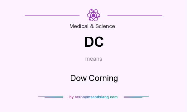 What does DC mean? It stands for Dow Corning