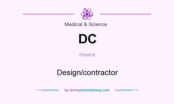 What does DC mean? It stands for Design/contractor