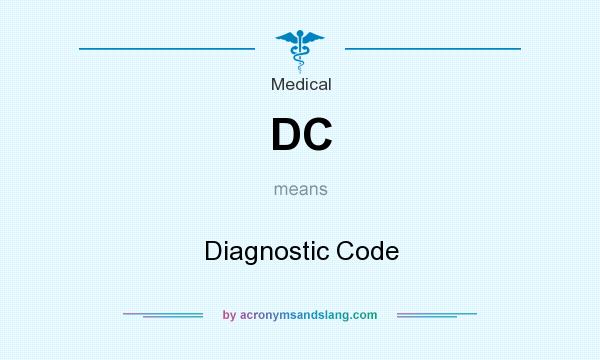 What does DC mean? It stands for Diagnostic Code