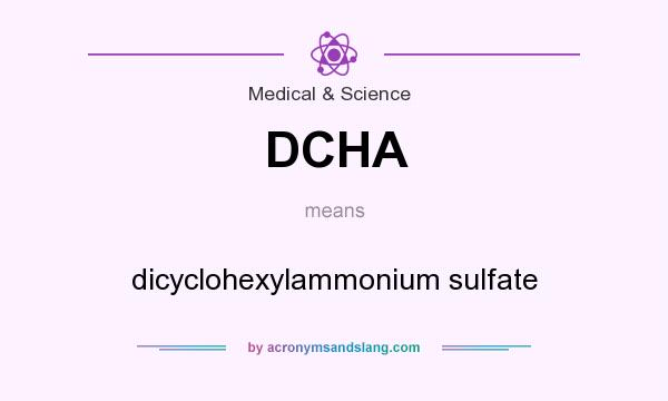 What does DCHA mean? It stands for dicyclohexylammonium sulfate
