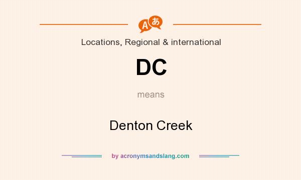 What does DC mean? It stands for Denton Creek