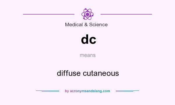 What does dc mean? It stands for diffuse cutaneous