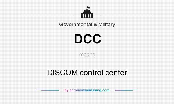 What does DCC mean? It stands for DISCOM control center