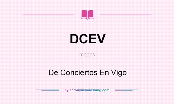 What does DCEV mean? It stands for De Conciertos En Vigo