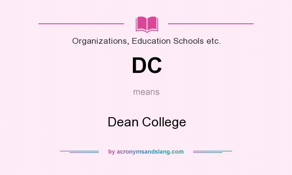 What does DC mean? It stands for Dean College