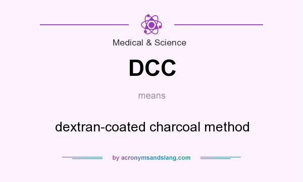 What does DCC mean? It stands for dextran-coated charcoal method