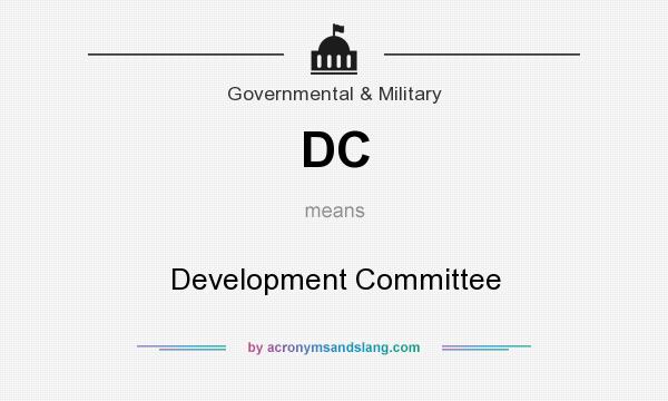 What does DC mean? It stands for Development Committee