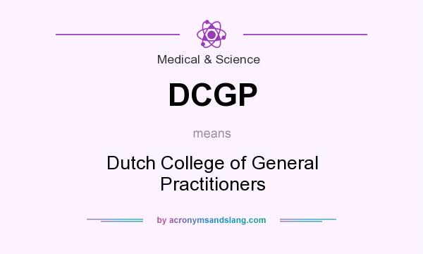 What does DCGP mean? It stands for Dutch College of General Practitioners