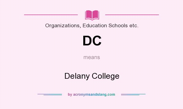 What does DC mean? It stands for Delany College