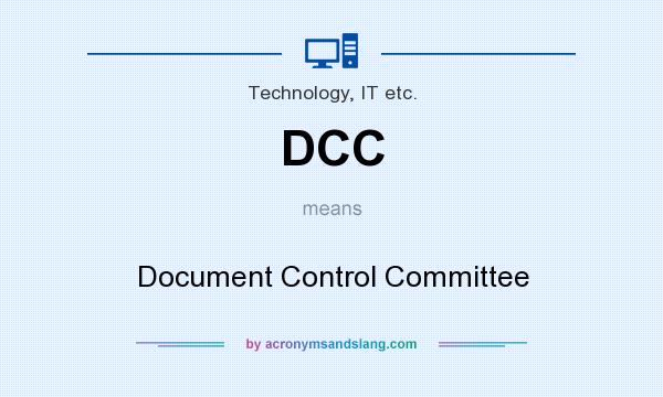 What does DCC mean? It stands for Document Control Committee