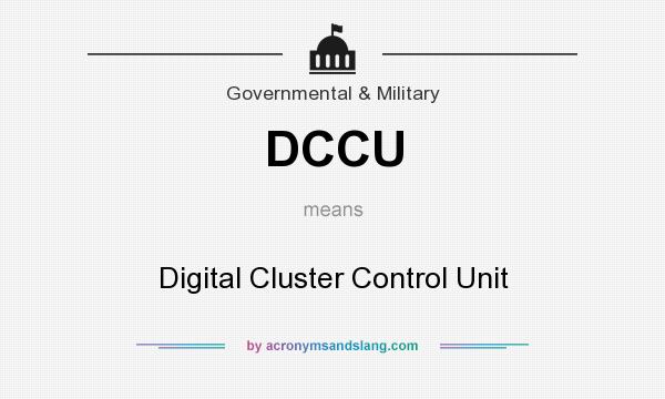 What does DCCU mean? It stands for Digital Cluster Control Unit