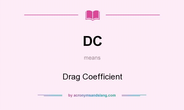 What does DC mean? It stands for Drag Coefficient