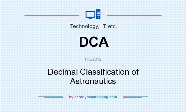 What does DCA mean? It stands for Decimal Classification of Astronautics
