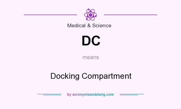 What does DC mean? It stands for Docking Compartment