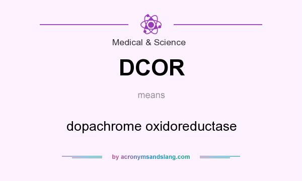 What does DCOR mean? It stands for dopachrome oxidoreductase
