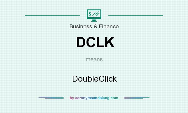 What does DCLK mean? It stands for DoubleClick