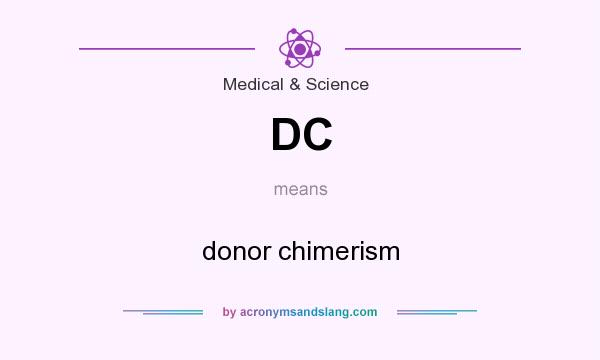 What does DC mean? It stands for donor chimerism