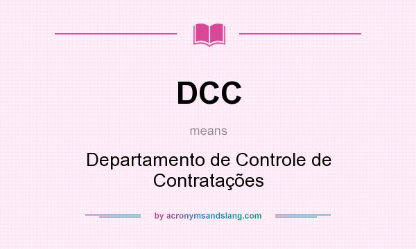 What does DCC mean? It stands for Departamento de Controle de Contratações