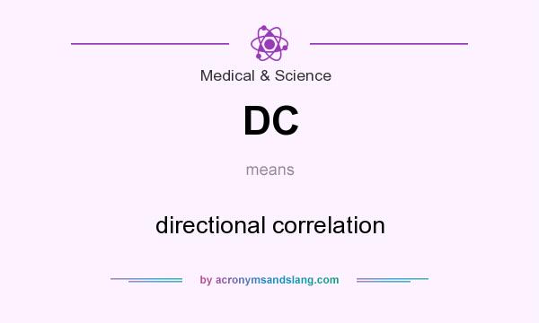 What does DC mean? It stands for directional correlation