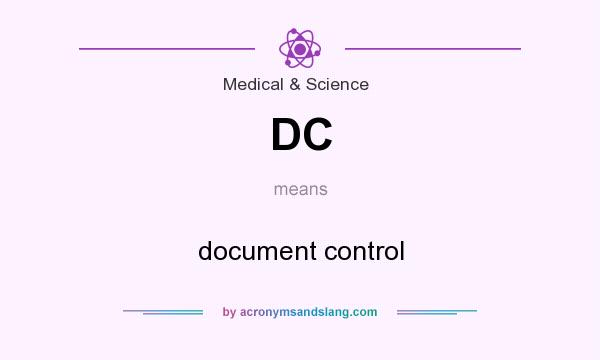 What does DC mean? It stands for document control