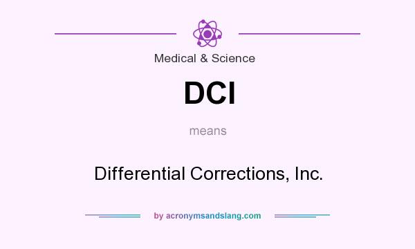 What does DCI mean? It stands for Differential Corrections, Inc.