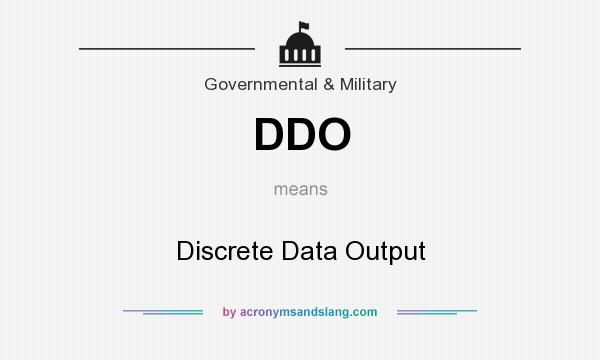 What does DDO mean? It stands for Discrete Data Output