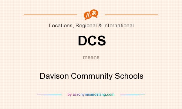 What does DCS mean? It stands for Davison Community Schools