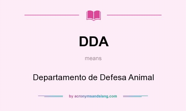 What does DDA mean? It stands for Departamento de Defesa Animal