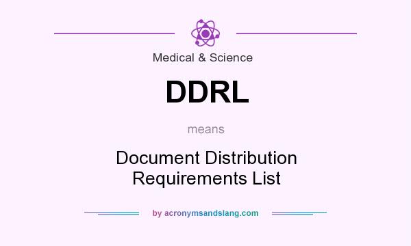 What does DDRL mean? It stands for Document Distribution Requirements List