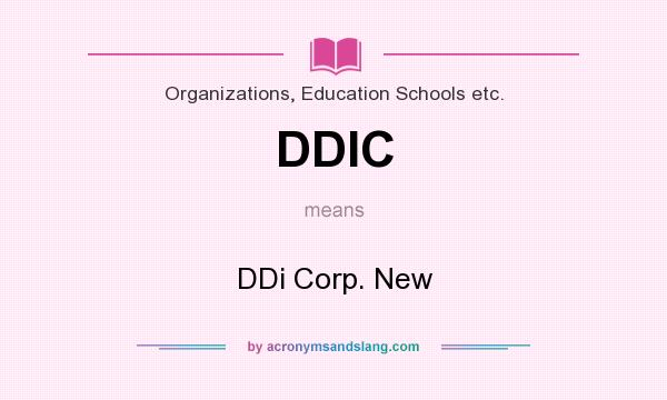 What does DDIC mean? It stands for DDi Corp. New