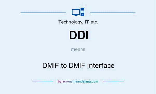 What does DDI mean? It stands for DMIF to DMIF Interface