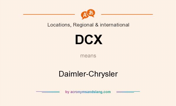What does DCX mean? It stands for Daimler-Chrysler