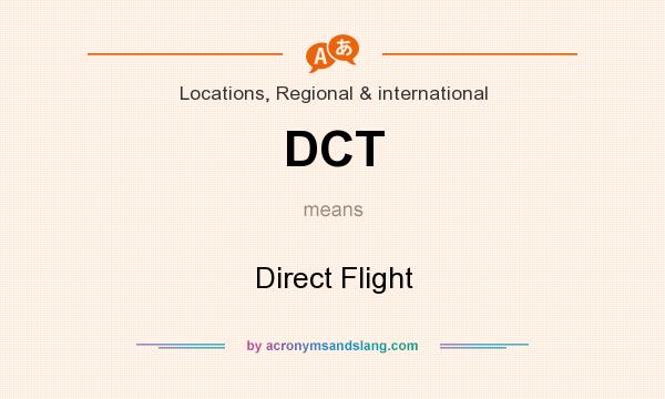 What does DCT mean? It stands for Direct Flight