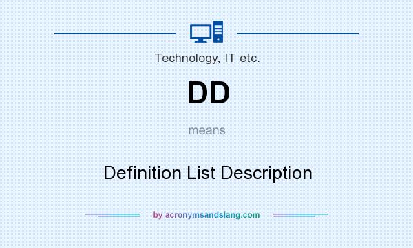 What does DD mean? It stands for Definition List Description