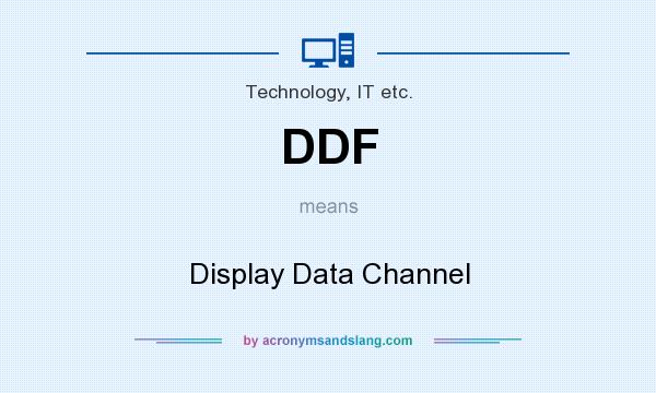 What does DDF mean? It stands for Display Data Channel