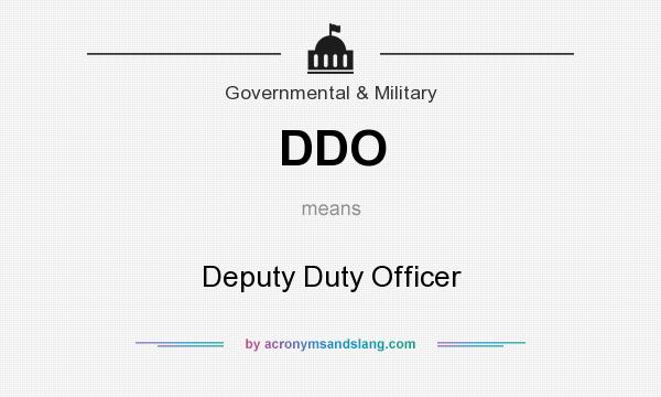 What does DDO mean? It stands for Deputy Duty Officer