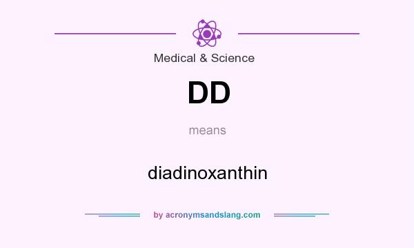 What does DD mean? It stands for diadinoxanthin