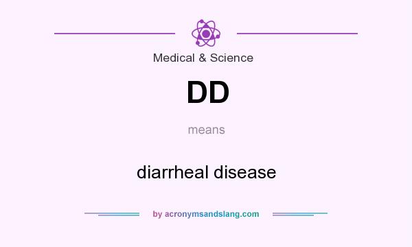 What does DD mean? It stands for diarrheal disease