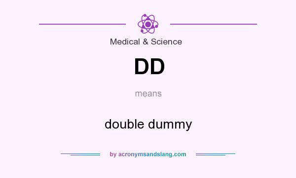 What does DD mean? It stands for double dummy