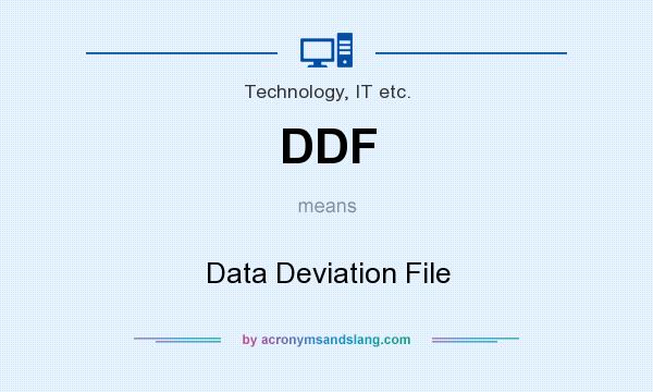 What does DDF mean? It stands for Data Deviation File
