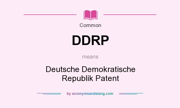 What does DDRP mean? It stands for Deutsche Demokratische Republik Patent