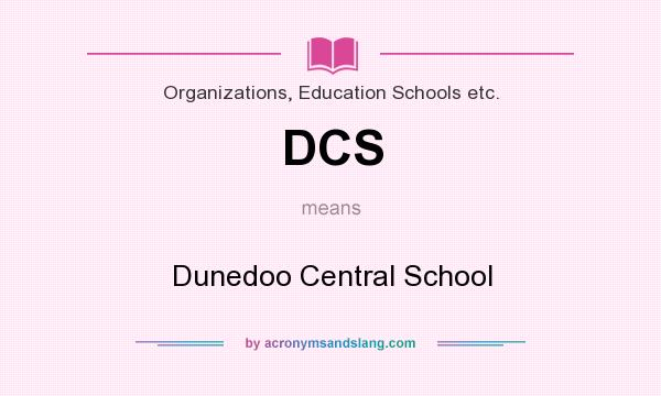 What does DCS mean? It stands for Dunedoo Central School