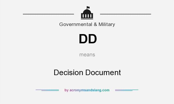 What does DD mean? It stands for Decision Document