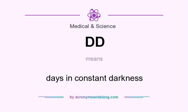 What does DD mean? It stands for days in constant darkness