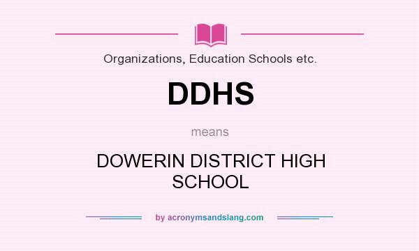 What does DDHS mean? It stands for DOWERIN DISTRICT HIGH SCHOOL