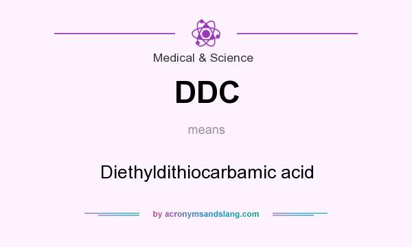 What does DDC mean? It stands for Diethyldithiocarbamic acid