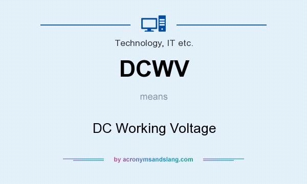 What does DCWV mean? It stands for DC Working Voltage