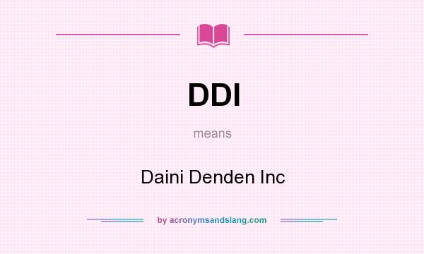 What does DDI mean? It stands for Daini Denden Inc